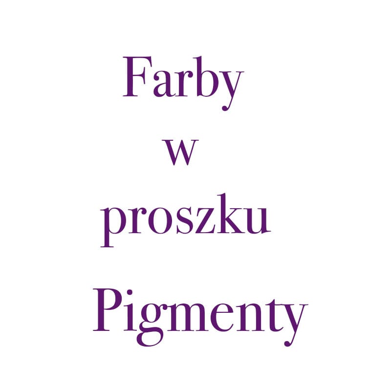 Farby w proszku, pigmenty